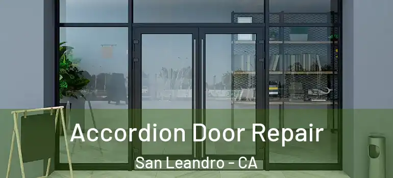  Accordion Door Repair San Leandro - CA
